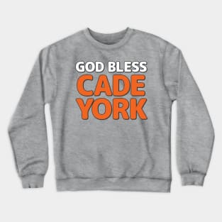God Bless Cade York Crewneck Sweatshirt